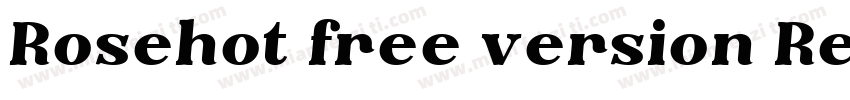 Rosehot free version Regular字体转换